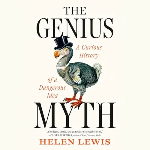 The Genius Myth By Helen Lewis